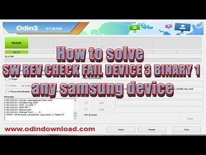 How to solve SW REV CHECK FAIL DEVICE 3 BINARY 1 any samsung device