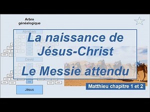 40 - La naissance de Jésus, Le Messie attendu (Matthieu 1 et 2)