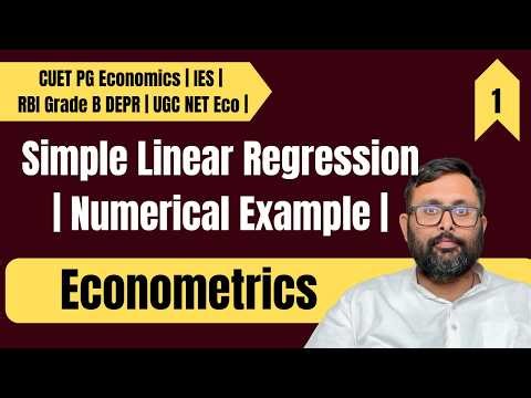 Econometrics | Simple Linear Regression Example | CUET PG Eco | Indian Economic services Coaching |