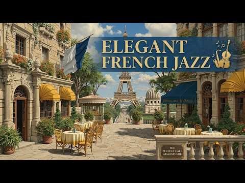 French Café Jazz ~ Relaxing Parisian Café Music & Accordion Jazz for Coffee Shop Ambience