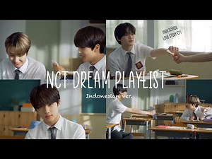 ✧ playlist ✧ nct dream as your high school love story — indonesian ver.
