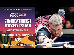 Arizona Mixed Pairs Quarter Final's | Waddingham & Connor vs Matlock & Helfery