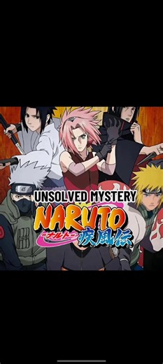 Unsolved mysteries of naruto part 1 #anime #manga #naruto #sasukeuchiha #myheroacademia m
