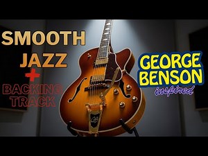 The Perfect Late Night Chill Vibe 🌙 | Smooth Jazz Guitar Backing Track (George Benson Style)