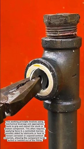 How to Remove a Stuck or Broken Component from a Pipe Fitting