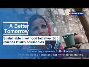 Sustainable Livelihood Initiative (SLI) reaches 20lakh households | A Better Tomorrow