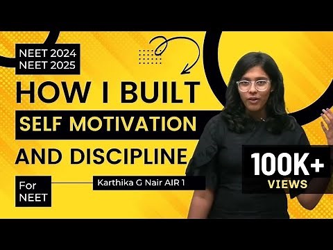 How I Built Self Motivation & Discipline for NEET - Karthika G Nair AIR 1 | NEET 2023 & NEET 2024