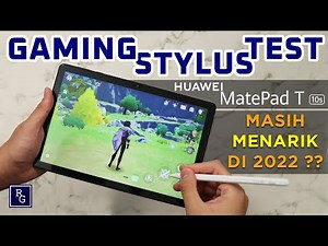 Test Stylus + Test Video Editing + Test Gaming Huawei Matepad T10S 3/64GB di 2022 - Masih bagus ???