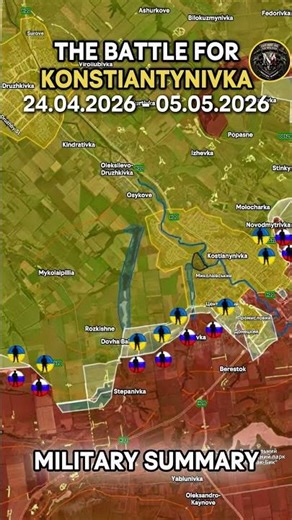 Battle for Kostiantynivka: 24.04 – 05.05.2026⚔️ Military Summary 2026.05.05 #russia #ukraine