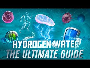 Hydrogen Water - The Ultimate Guide