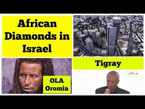 African Diamonds in Israel | Oromo Liberation Army | Tigray