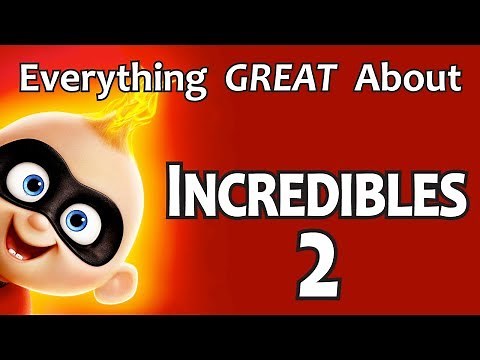 Everything GREAT About Incredibles 2!