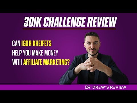 301K Challenge Review: Affiliate Marketing Course by Igor Kheifets. Should You Buy it?