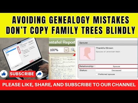 Avoiding Genealogy Mistakes: Don’t Copy Family Trees Blindly