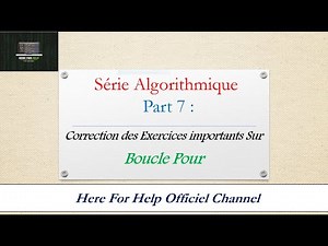 Algorithme Tounsi |♦ part 7 : correction de 4 exercices sur boucle pour !! Très Importants !!!