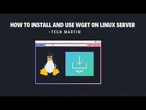 How to Install and Use Wget on Linux Server
