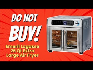 DON'T BUY Emeril Lagasse 26 Qt Air Fryer BEFORE WATCHING THIS! 🚨 7 Reasons Why!