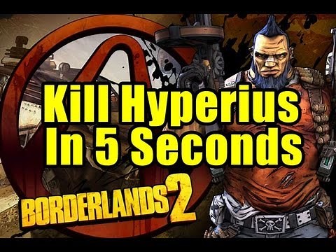 Hyperius the Invincible in 5 Seconds! Borderlands 2