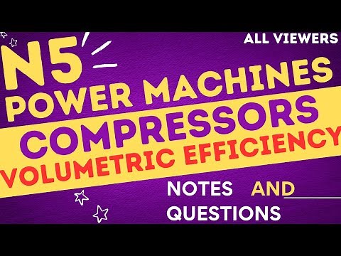 Power Machines N5 Compressors - Volumetric Efficiency - Notes and Questions