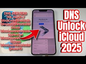 iPhone 13 Unlock iCloud Activation Lock Bypass DNS - DNS Unlock iCloud 2025