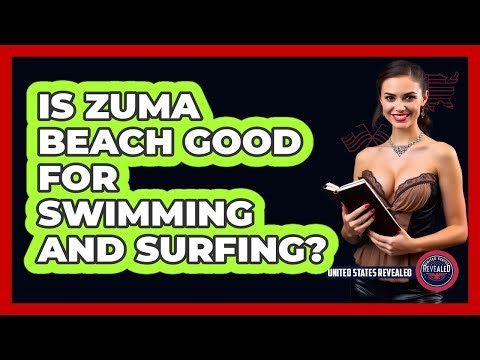 Is Zuma Beach Good For Swimming And Surfing?