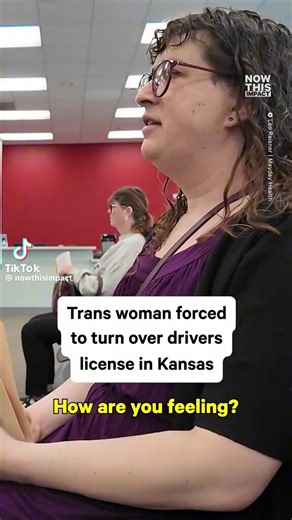 Trans woman forced to turn over her drivers license in Kansas. “How are you feeling?”“Depressed, scared, disassociating pretty hard right now. Have thoughts about kicking up a fight here, making a fuss, asking them to not follow this.”“You know I'm gonna be committing perjury when I sign this. You know I can't agree to this!”“I’m not hurting anybody, I’m not threatening anybody. No one is safer because I have to take a day off from work to go to the DMV to get a license with the gender marker” Y