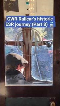ESR SPRING GALA: GWR Railcar's historic journey (Part 8)