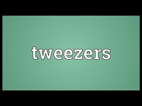 Tweezers Meaning