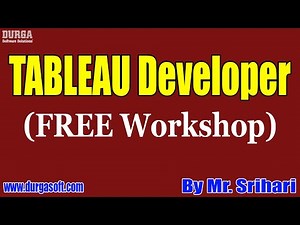 TABLEAU Developer (FREE Workshop) tutorials || by Mr. Srihari On 01-05-2021 @9AM IST