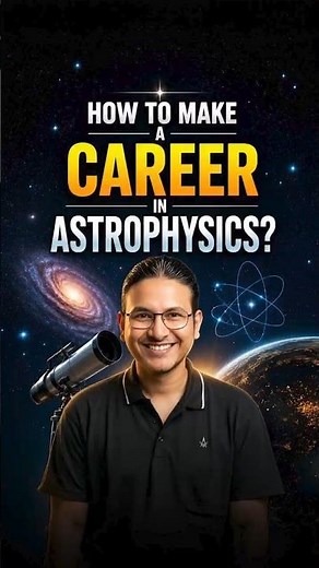 How to Become an Astrophysicist? Watch This!😱