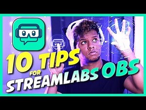 10 Tips & Tricks for Streamlabs OBS (EASY)