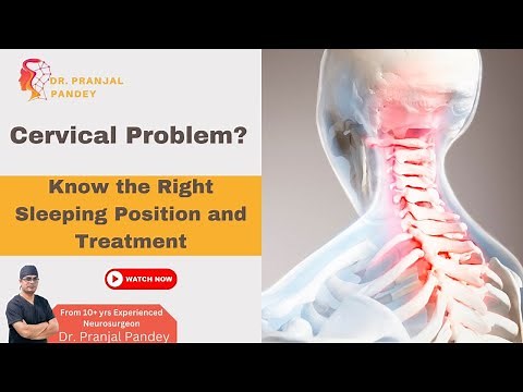 Cervical Problem? Learn the Right Sleeping Position and Treatment - Dr. Pranjal Pandey