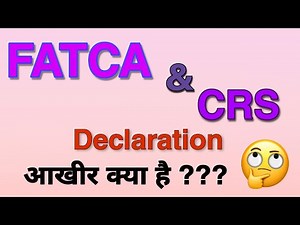 What does FATCA and CRS Declaration mean?