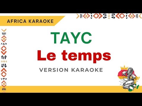 Tayc - Le temps | Version Karaoke ( Instrumental + Lyrics)