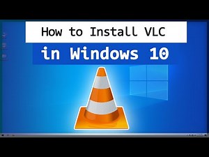How to Download and Install VLC Media Player in Windows 10