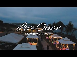 LOVE OCEAN KAOHSIUNG TAIWAN