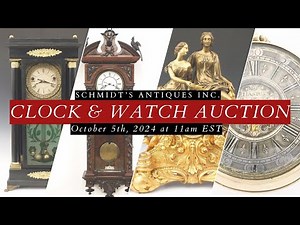 Schmidt's Antiques Fall '24 Clock & Watch Auction Preview