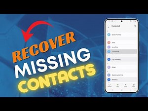 How to Recover/Restore Lost or Missing Contacts on Galaxy S24