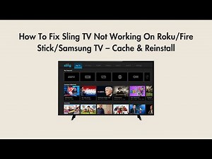 How To Fix Sling TV Not Working On Roku/Fire Stick/Samsung TV – Cache & Reinstall