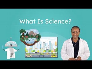 What Is Science? - What Do Scientists Do?