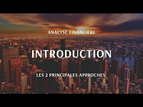 Introduction à l'analyse financière : quelles sont les particularités des 2 grandes méthodes ?