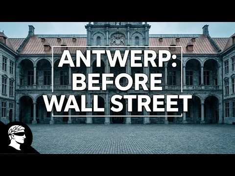 The First Stock Exchange: How Antwerp Invented Modern Markets