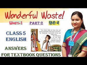 Class 5 English WONDERFUL WASTE Questions Answers ( Part 2) / NCERT CBSE English Marigold Unit 1