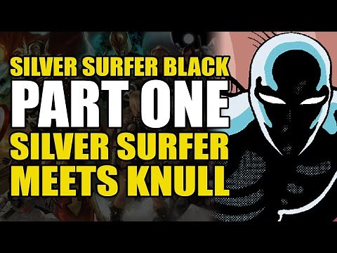 Silver Surfer Meets Knull: Silver Surfer Black Part 1 | Comics Explained