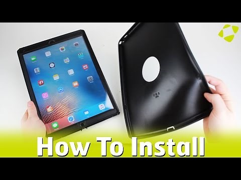 How To Install An OtterBox Defender Case On The iPad Pro
