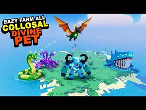 Complete Guide + Pro Tips for Divine Collosal Pets! Catch and tame Roblox