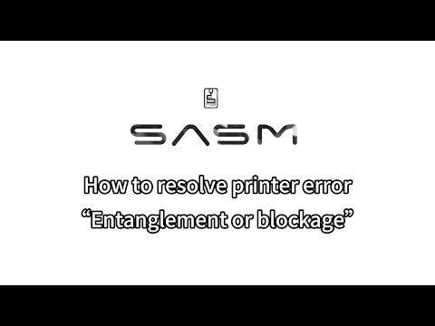 How to resolve printer error“Entanglement or blockage”
