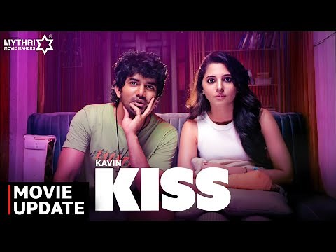 KISS MOVIE UPDATE 2025 | Kavin, Preethi Asrani | Kiss Movie Update | Kavin, Preethi Asrani 2025