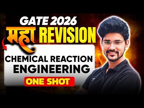 GATE 2026 | CRE One Shot Maha Revision 🔥 | Chemical Reaction Engineering | Devendra Poonia Sir