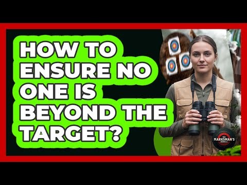 How To Ensure No One Is Beyond The Target?
